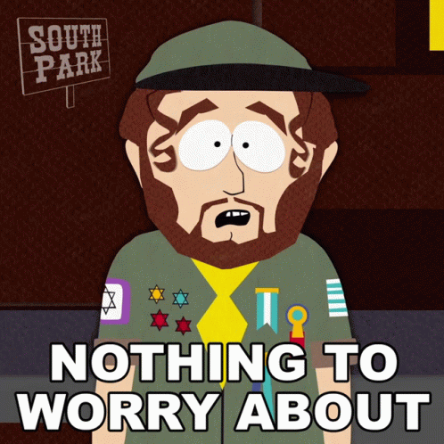 Nothing To Worry About South Park GIF