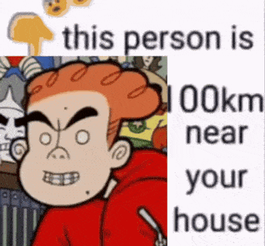 this person is 100km near your house with a picture of a cartoon character