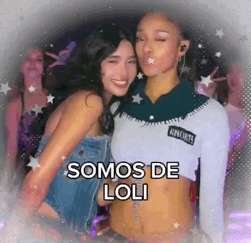 a couple of women standing next to each other with the words somos de loli written on the bottom .
