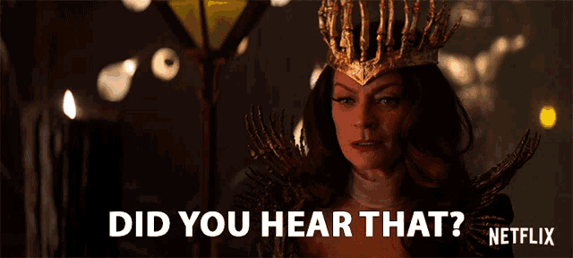 a woman with a crown on her head says did you hear that