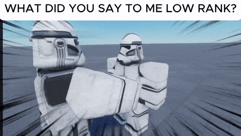 two stormtroopers are standing next to each other with the words what did you say to me low rank