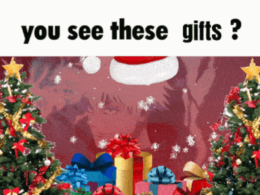 a christmas scene with a santa hat and the words " you see these gifts " at the top