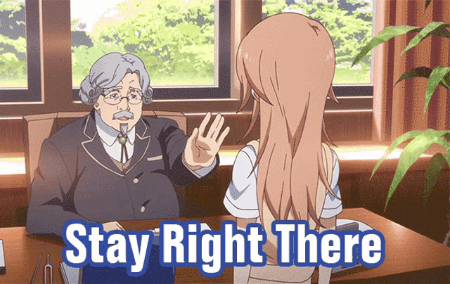 an animated image of a man and a girl with the words stay right there above them