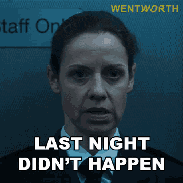 Last Night Didnt Happen Vera GIF - Last Night Didnt Happen Vera Wentworth GIFs