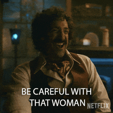 Be Careful With That Woman Griselda GIF - Be Careful With That Woman Griselda Watch Out For Her GIFs