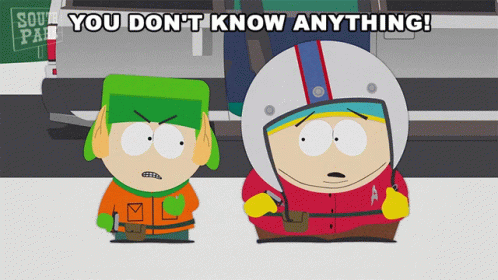 You Dont Know Anything Kyle Broflovski GIF - You Dont Know Anything Kyle Broflovski Eric Cartman GIFs