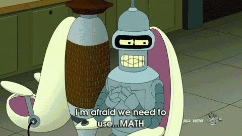 bender from futurama sits in a chair and says i 'm afraid we need to use math