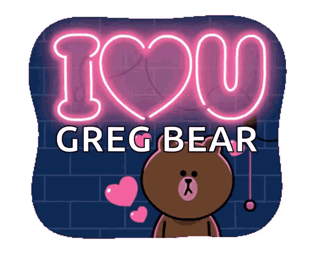 a sign that says i love greg bear on it