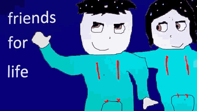 a drawing of a boy and girl with the words friends for life below them