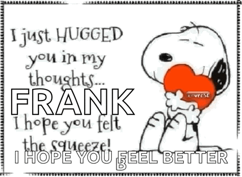 a picture of snoopy holding a heart with the words i just hugged you in my thoughts frank