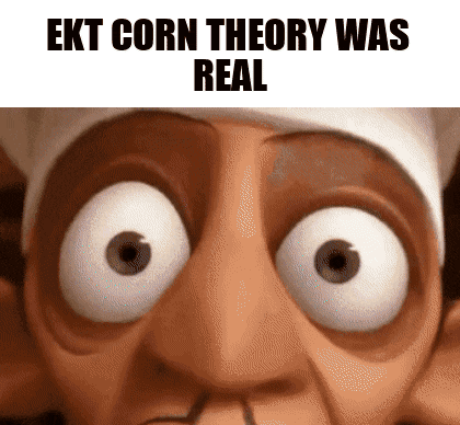 a close up of a cartoon character 's face with the words ekt corn theory was real written above it .