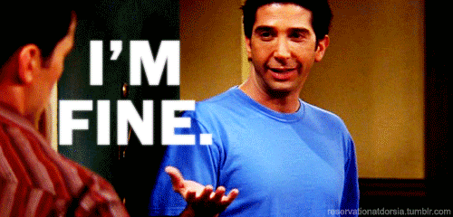 29. You Wouldn’t Go Back To Your Twenties For A Million Bucks. GIF - Im Fine Friends Ross GIFs