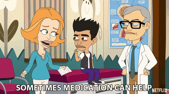 a cartoon says sometimes medication can help netflix in the corner