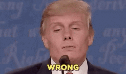 Trump Wrong GIF - Trump Wrong GIFs