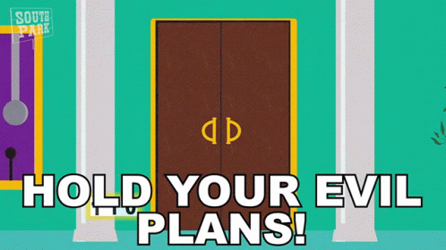 Hold Your Evil Plans South Park GIF - Hold Your Evil Plans South Park S5e2 GIFs