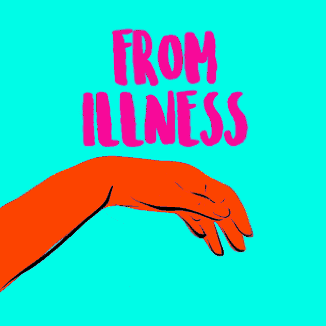 an illustration of a fist with the words from illness in pink