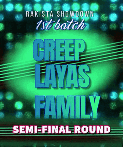 a poster for the rakista showdown 1st batch creep layas family semi final round