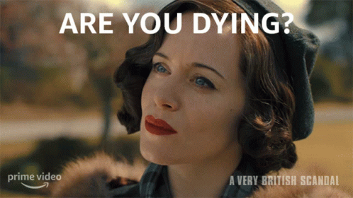 Are You Dying Margaret Campbell GIF - Are You Dying Margaret Campbell Claire Foy GIFs