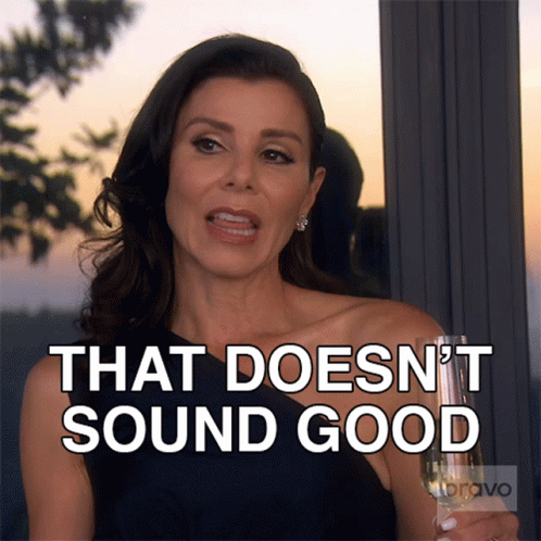 That Doesnt Sound Good Heather Dubrow GIF
