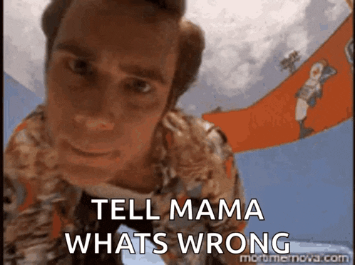 a close up of a man 's face with the words tell mama whats wrong on the bottom