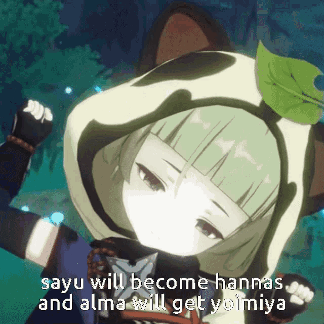 a cartoon character with the words sayu will become hannas and alma will get yoimiya on it