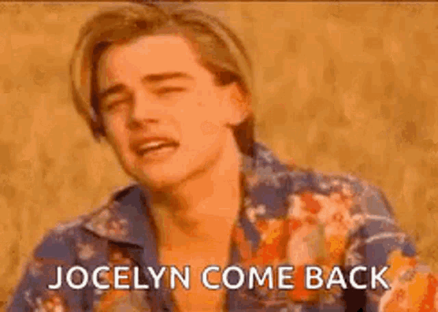 a man in a hawaiian shirt is crying and saying jocelyn come back .