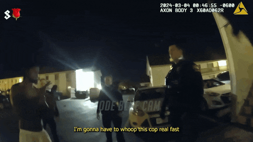 a police officer says i 'm gonna have to whiop this cop real fast