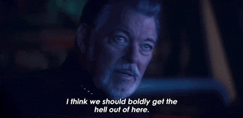 I Think We Should Boldly Get The Hell Out Of Here Will Riker GIF - I Think We Should Boldly Get The Hell Out Of Here Will Riker Star Trek Picard GIFs