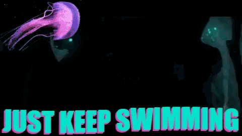 a jellyfish and the words just keep swimming are shown