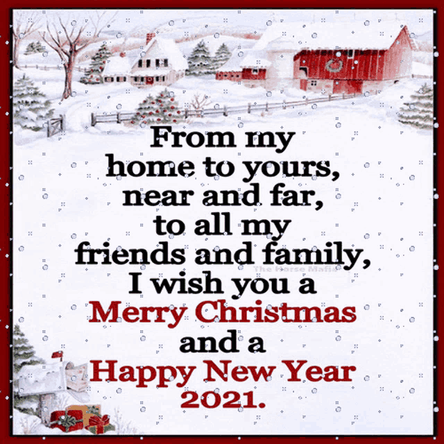 from my home to yours near and far to all my friends and family , i wish you a merry christmas and a happy new year 2021