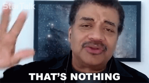 Thats Nothing Neil Degrasse Tyson GIF - Thats Nothing Neil Degrasse Tyson Startalk GIFs