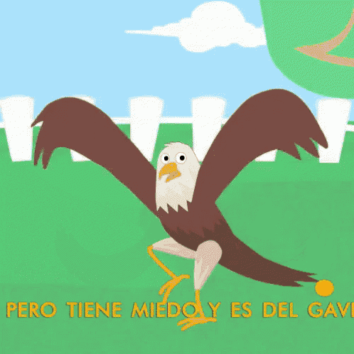 a cartoon of an eagle with the words pero tiene miedo y es del gave