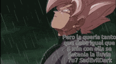 a picture of a person in the rain with the words pero la queria tanto que