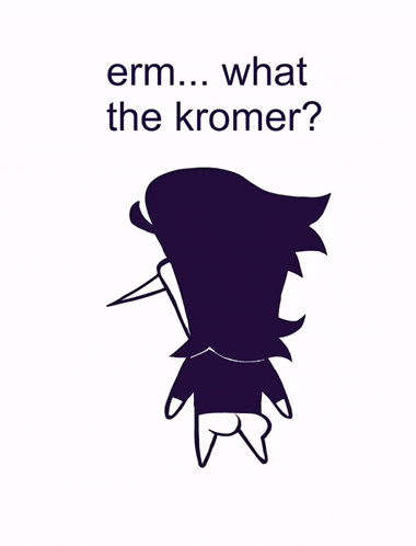 a black and white drawing of a person with the words " erm ... what the kromer ? "