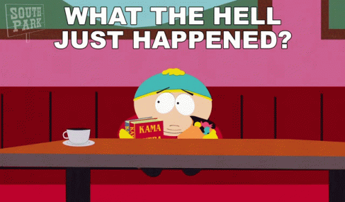 What The Hell Just Happened Eric Cartman GIF - What The Hell Just Happened Eric Cartman South Park GIFs