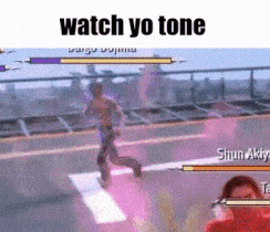 a picture of a video game with the words watch yo tone