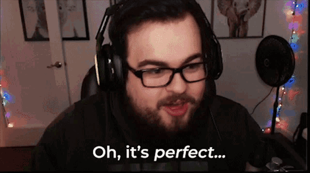 a man with glasses and headphones is saying oh it 's perfect ..