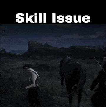 a video game scene with the words skill issue written on the bottom