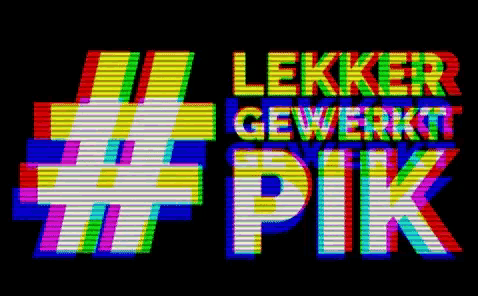 a colorful sign that says lekker gewerkt pik on it