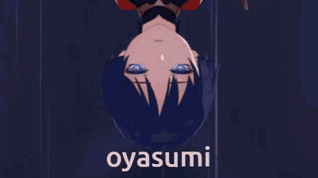 a person with blue eyes is laying upside down with the word oyasumi written on the bottom
