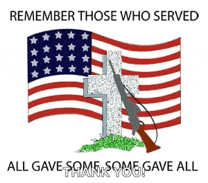 a picture of an american flag with a cross and a gun with the words remember those who served all gave some some gave all thank you