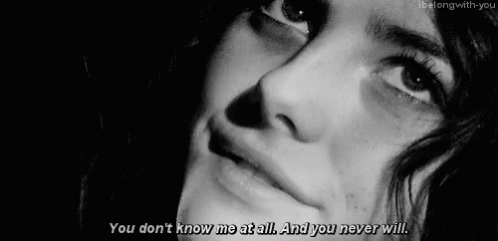 You Dont Know Me At All You Never Will GIF - You Dont Know Me At All You Never Will GIFs