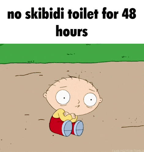 a cartoon character is sitting in the dirt with the words " no skibidi toilet for 48 hours " above him