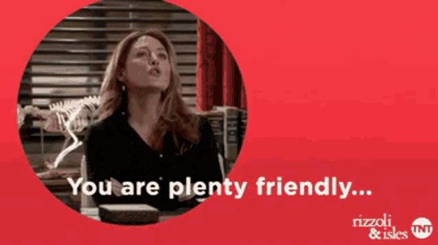 a poster for rizzoli and isles shows a woman sitting at a desk and says you are plenty friendly