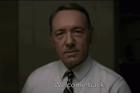 Welcome Back - House Of Cards GIF - Welcome GIFs