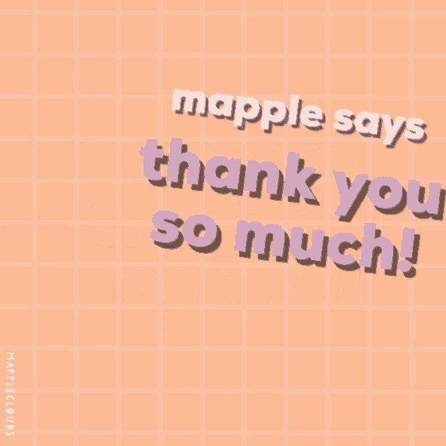 maple says thank you so much in purple letters on an orange background