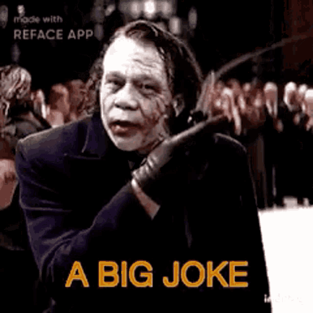 a picture of the joker with the words a big joke