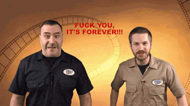 two men standing next to each other with the words " fuck you it 's forever " written on the bottom
