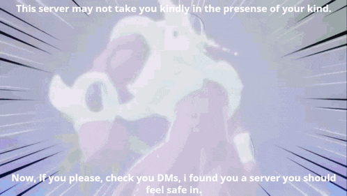 a picture of a cartoon character with the words " this server may not take you kindly in the presence of your kind " on the bottom