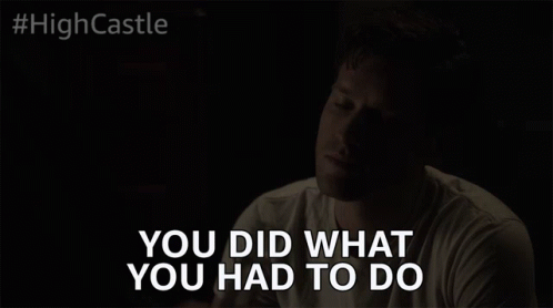You Did What You Had To Do It Is What It Is GIF - You Did What You Had To Do It Is What It Is No Regrets GIFs